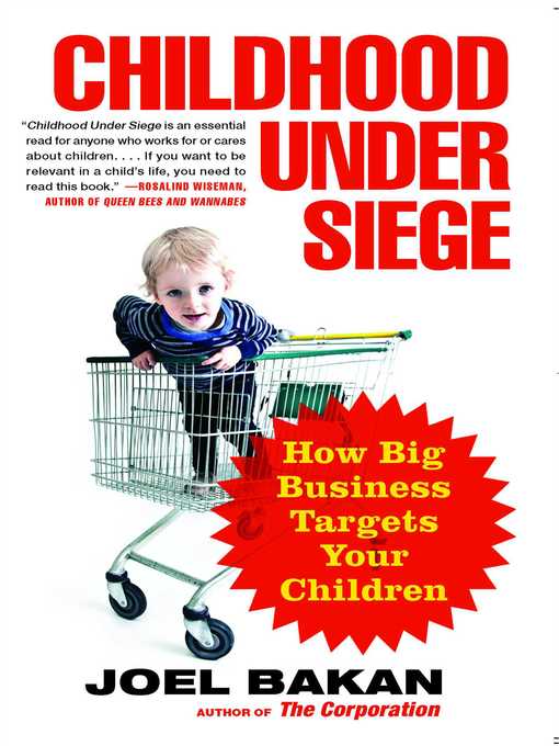 Title details for Childhood Under Siege by Joel Bakan - Available